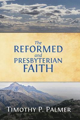 bokomslag The Reformed and Presbyterian Faith: A View From Nigeria