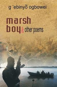 bokomslag Marsh Boy and other Poems