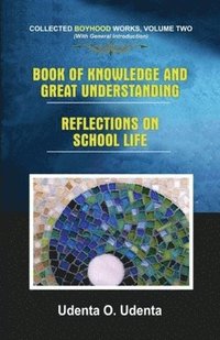 bokomslag Book of Knowledge and Great Understanding : Volume 2