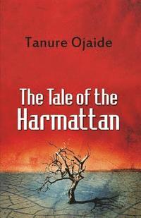 bokomslag The Tale of the Harmattan