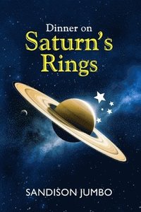 bokomslag Dinner on Saturn's Rings