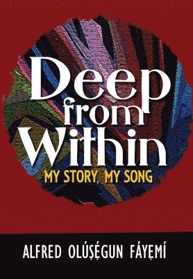 Alfred Olúșégun Fáyęmí - Deep from within, Häftad