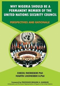 bokomslag Why Nigeria Should Be a Permanent Member of the United Nations Security Council