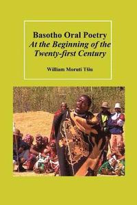 bokomslag Basotho Oral Poetry At the Beginning of the Twenty-first Century