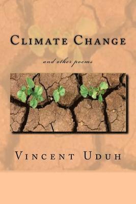 Climate Change: and other poems 1