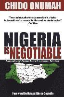 bokomslag Nigeria is Negotiable: (Essays on Nigeria's Tortuous Road to Democracy and Nationhood)
