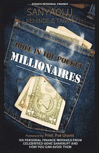 bokomslag Hole in the pocket Millionaires: Six Personal Finance Mistakes From Celebrities Gone Bankrupt And How you can Avoid them