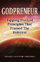 bokomslag GodPreneur: Tapping The God-Principles That Framed The Universe