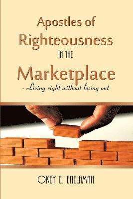 Apostles of Righteousness in the Marketplace 1