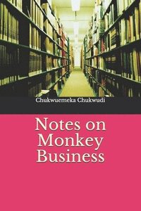 bokomslag Notes on Monkey Business