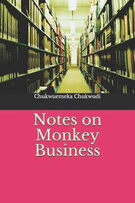 bokomslag Notes on Monkey Business