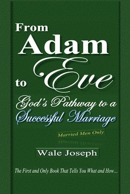 bokomslag From Adam to Eve: God's Pathway to a Successful Marriage