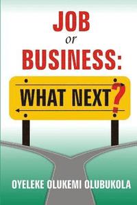 bokomslag Job or Business: What Next?