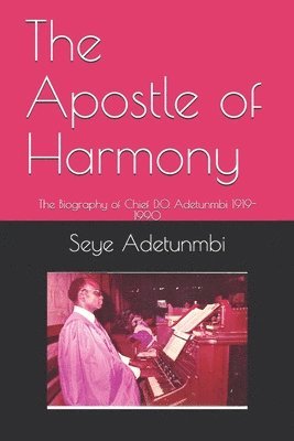 Seye Adetunmbi - Apostle of Harmony, Häftad