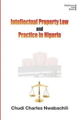 bokomslag Intellectual Property and Law in Nigeria