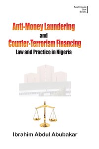 bokomslag Anti-Money Laundering and Counter-Terrorism Financing. Law and Practice in Nigeria