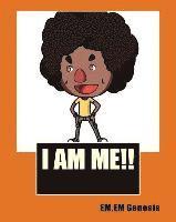 bokomslag I AM ME! By EM.EM.Genesis