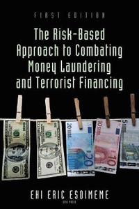 bokomslag The Risk-Based Approach to Combating Money Laundering and Terrorist Financing