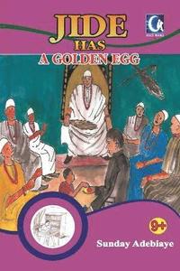 bokomslag Jide has a golden egg