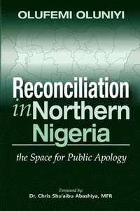 bokomslag Reconciliation in Northern Nigeria: The Space for Public Apology
