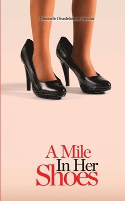 bokomslag A Mile in her Shoes