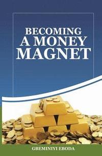 bokomslag Becoming A Money Magnet