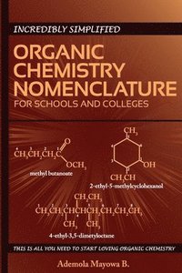 bokomslag Incredibly simplified ORGANIC CHEMISTRY NOMENCLATURE for schools and colleges
