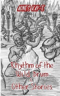 bokomslag Rhythm of the Wild Drum & Other Stories