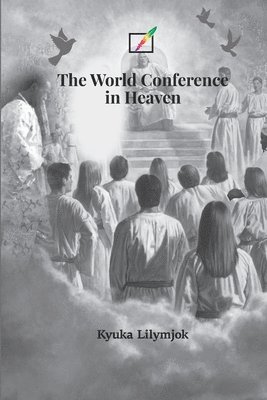 bokomslag The World Conference in Heaven