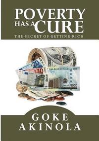 bokomslag Poverty Has a Cure: The Secret of Getting Rich