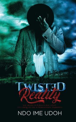 Twisted Reality 1