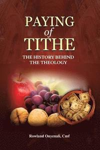 bokomslag Payment of Tithe: The History Behind the Theology