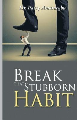 Break That Stubborn Habit 1