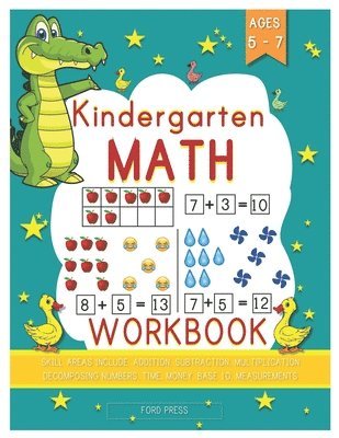 Ford Press - Kindergarten Math Workbook: Kindergarten and 1st Grade Workbook Age 5 - 7 - Early Reading and Writing, Numbers 0-20, Addition and Subtraction Acti, Häftad