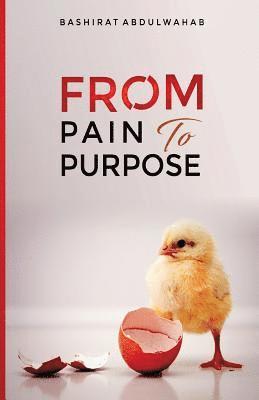 From Pain to Purpose 1