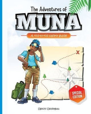 The Adventures of Muna (Special Edition): A kid to kid safety guide 1