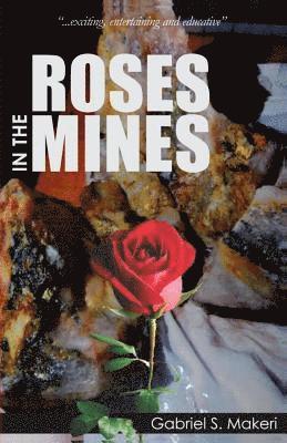 Roses in the Mines 1