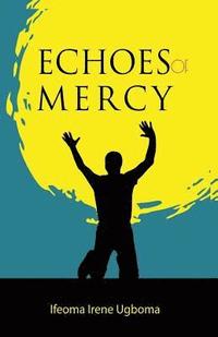 bokomslag Echoes of Mercy
