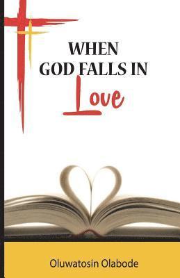 When God Falls in Love: Poetry 1