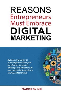 March Oyinki - Reasons Entrepreneurs Must Embrace Digital Marketing, Häftad