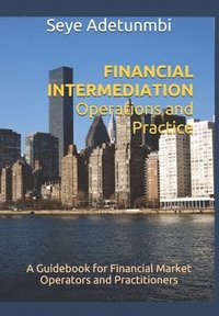 bokomslag FINANCIAL INTERMEDIATION Operations and Practice