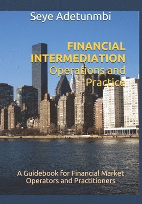 bokomslag FINANCIAL INTERMEDIATION Operations and Practice