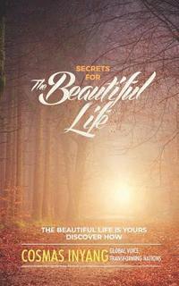bokomslag Secrets For The Beautiful Life
