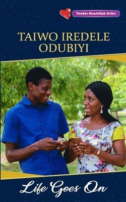 Taiwo Iredele Odubiyi - Life Goes On, Häftad