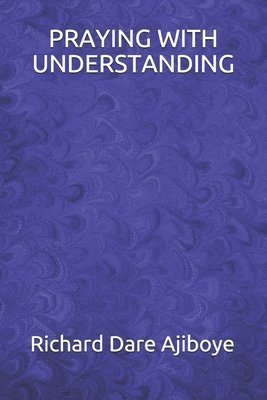 Praying with Understanding 1