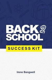 bokomslag Back 2 School Success Kit: How to support your kids through school.