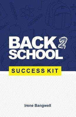 Back 2 School Success Kit: How to support your kids through school. 1