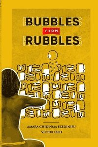 bokomslag Bubbles from Rubbles