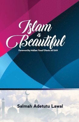 Islam is Beautiful 1