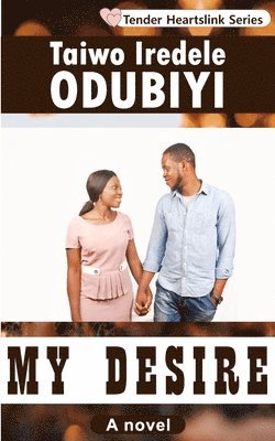 Taiwo Iredele Odubiyi - My Desire, Häftad